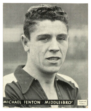 Topical Times - 'Footballers (English H&S)' (1939) - M. Fenton (Middlesbrough)