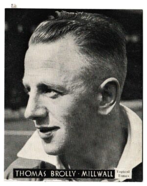Topical Times - 'Footballers (English H&S)' (1939) - T. Brolly (Millwall)