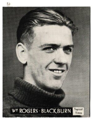 Topical Times - 'Footballers (English H&S)' (1939) - W. Rogers (Blackburn Rovers)