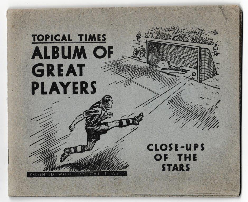 Topical Times - 'Album of Great Players' (1939) - Empty Topical Times - 'Album of Great Players' (1939) - Empty