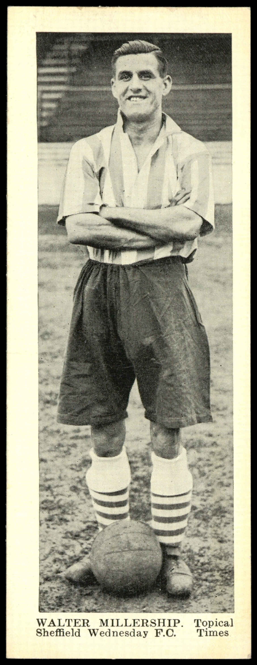 Topical Times - 'Stars of Today' (1938) - Walter Millership (Sheffield Weds) Topical Times - 'Stars of Today' (1938) - Walter Millership (Sheffield Weds)