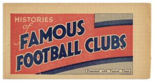 Topical Times - 'Histories of Famous Football Clubs' (1933)