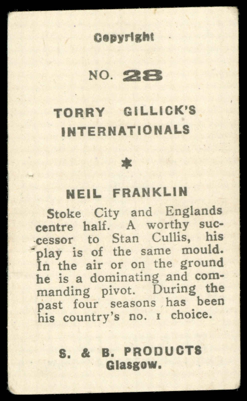 S & B Products - 'Torry Gillick's Internationals' (1948) - Franklin (Stoke City) S & B Products - 'Torry Gillick's Internationals' (1948) - Franklin (Stoke City)