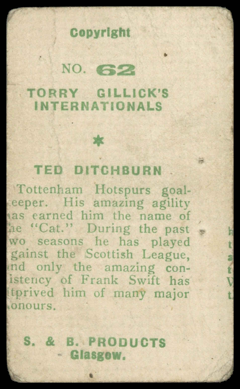 S & B Products - 'Torry Gillick's Internationals' (1948) - Ditchburn (Tottenham Hotspur) S & B Products - 'Torry Gillick's Internationals' (1948) - Ditchburn (Tottenham Hotspur)