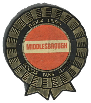 Tudor Crisps - 'Soccer Fans League Plastic Rosettes' (1970) - Middlesbrough