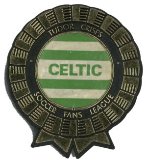 Tudor Crisps - 'Soccer Fans League Plastic Rosettes' (1970) - Celtic