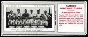 Ty-phoo Tea - 'Famous Football Clubs' - Card #12 - Huddersfield Town Ty-phoo Tea - 'Famous Football Clubs' - Card #12 - Huddersfield Town