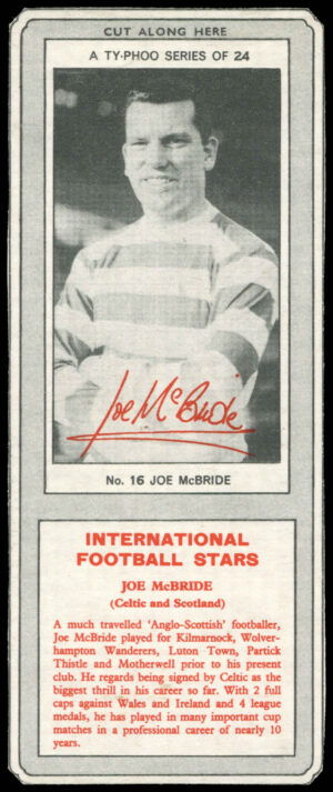 Ty-phoo Tea - 'International Football Stars (S1)' (1967) - Joe McBride (Celtic) Ty-phoo Tea - 'International Football Stars (S1)' (1967) - Joe McBride (Celtic)