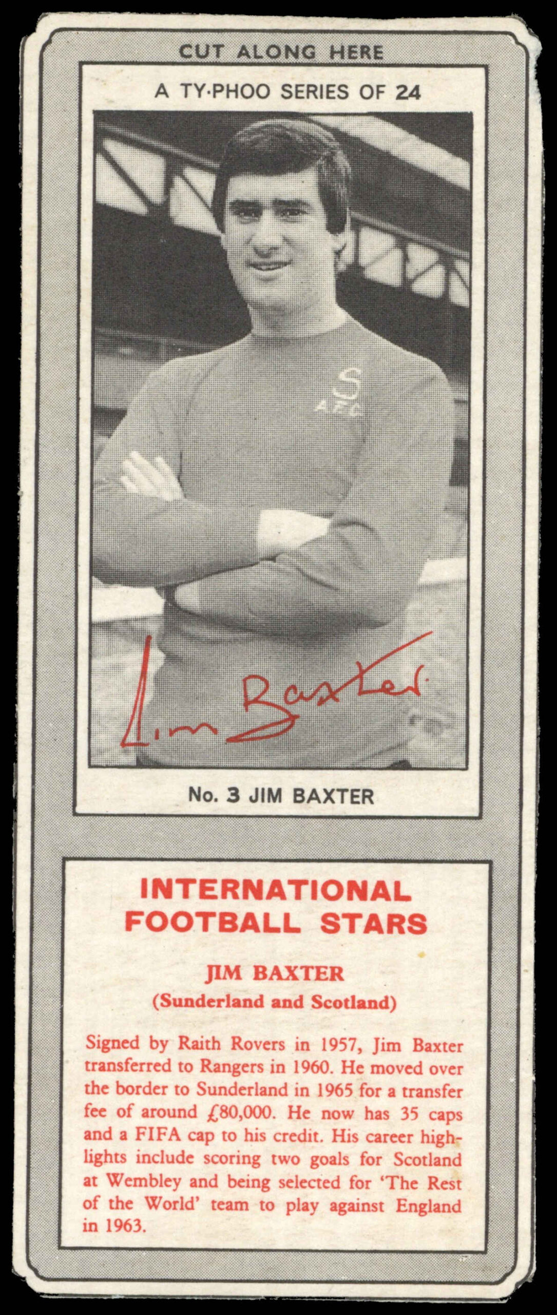 Ty-phoo Tea - 'International Football Stars (S1)' (1967) - Jim Baxter (Sunderland) Ty-phoo Tea - 'International Football Stars (S1)' (1967) - Jim Baxter (Sunderland)