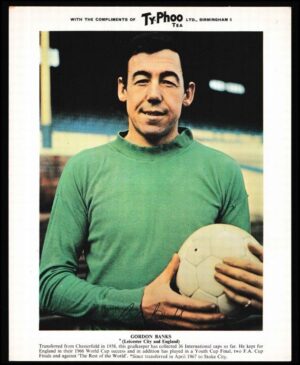 Ty-phoo Tea - 'International Football Stars (S1 Premium)' #2 - Gordon Banks (Leicester City)