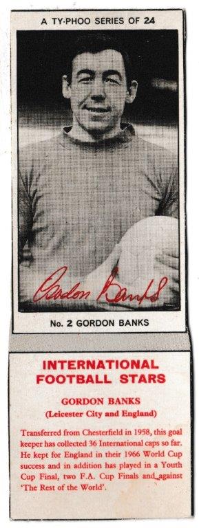 Ty-phoo Tea - 'International Football Stars (S1)' (1967) - Card #2 - Gordon Banks (Leicester City)