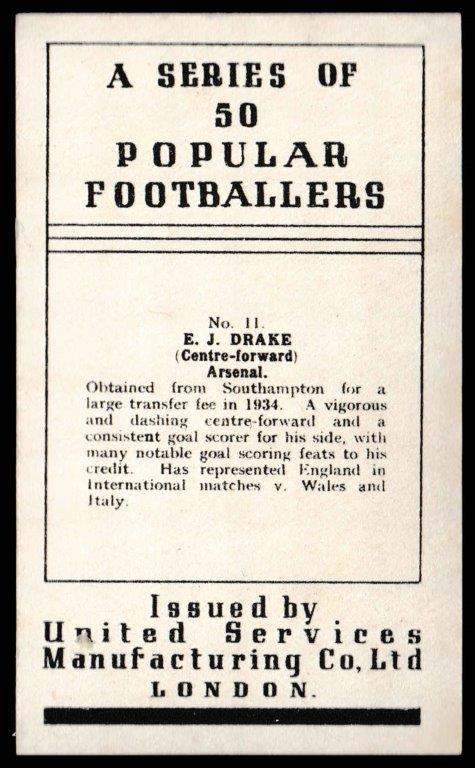 U.S.M.Co - E.J. Drake (Arsenal) - 'Popular Footballers' - (1936) U.S.M.Co - E.J. Drake (Arsenal) - 'Popular Footballers' - (1936)