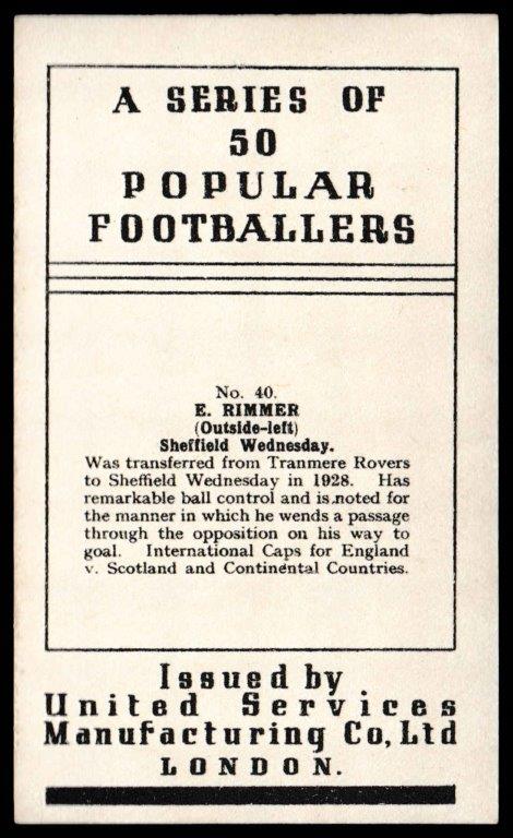 U.S.M.Co - E. Rimmer (Sheffield Weds) - 'Popular Footballers' - (1936) U.S.M.Co - E. Rimmer (Sheffield Weds) - 'Popular Footballers' - (1936)