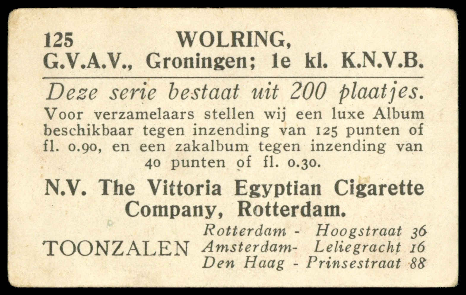 Vittoria Egyptian - Wolring (GVAV Groningen) - 'Vooraanstaande Voetballers' - (1931) Vittoria Egyptian - Wolring (GVAV Groningen) - 'Vooraanstaande Voetballers' - (1931)