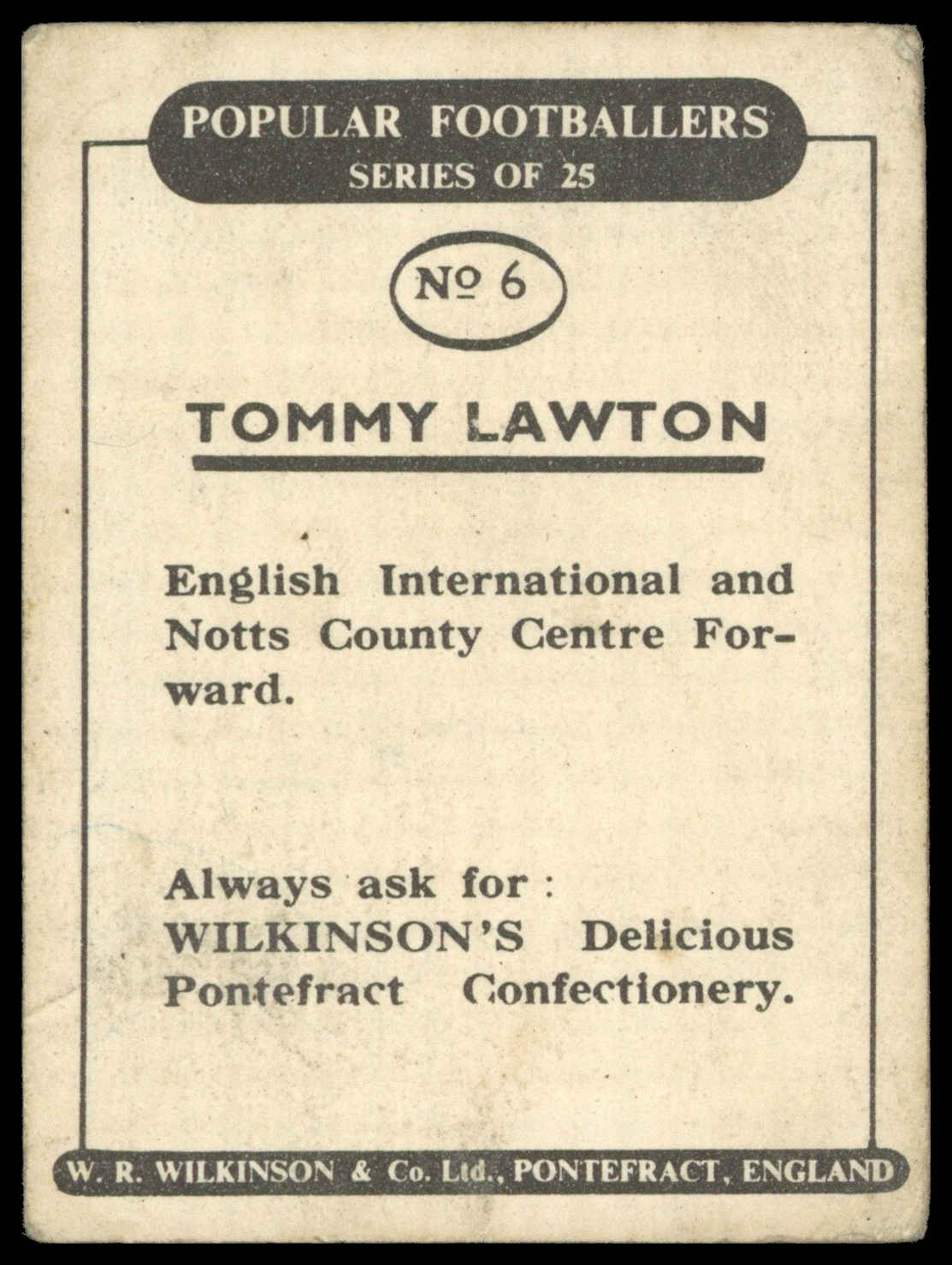 Wilkinson - 'Popular Footballers' (c1955) - Tommy Lawton (Notts county) Wilkinson - 'Popular Footballers' (c1955) - Tommy Lawton (Notts county)