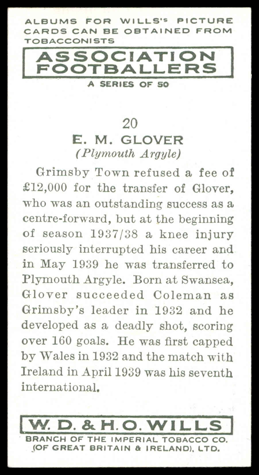 Wills - 'Association Footballers (Irish)' (1939) - #20 - E.M. Glover (Plymouth Argyle) Wills - 'Association Footballers (Irish)' (1939) - #20 - E.M. Glover (Plymouth Argyle)