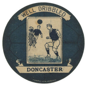 Baines - 'Well Dribbled Doncaster' (1918) - Well Dribbled Doncaster