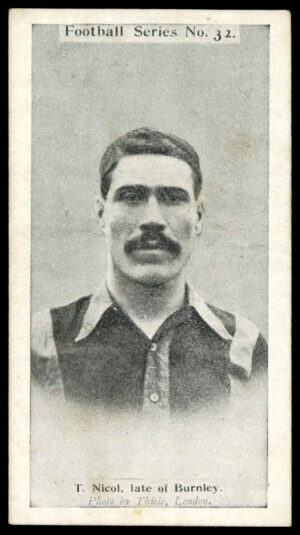 Wills (W.D. & H.O.) - 'Football Series #32 - T. Nicol (Burnley) (1902)