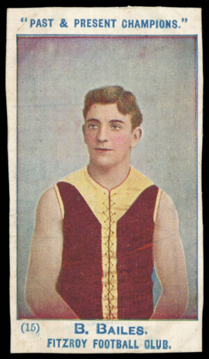 Wills Overseas - 'Past & Present Champions' (1908) - B. Bailes (Fitzroy Football Club)