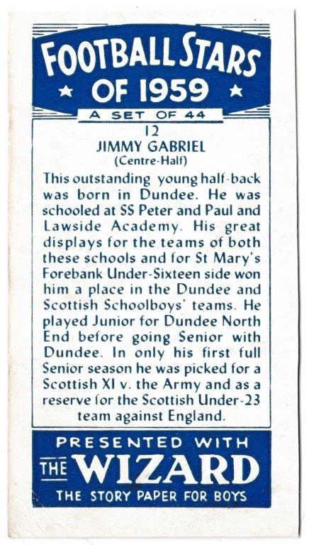 Wizard - 'Football Stars of 1959' (1959) - #12 - Jimmy Gabriel (Dundee) Wizard - 'Football Stars of 1959' (1959) - #12 - Jimmy Gabriel (Dundee)