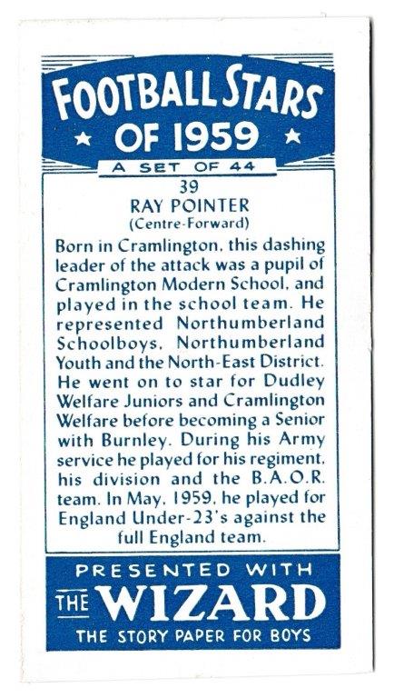 Wizard - 'Football Stars of 1959' (1959) - #39 - Ray Pointer (Burnley) Wizard - 'Football Stars of 1959' (1959) - #39 - Ray Pointer (Burnley)